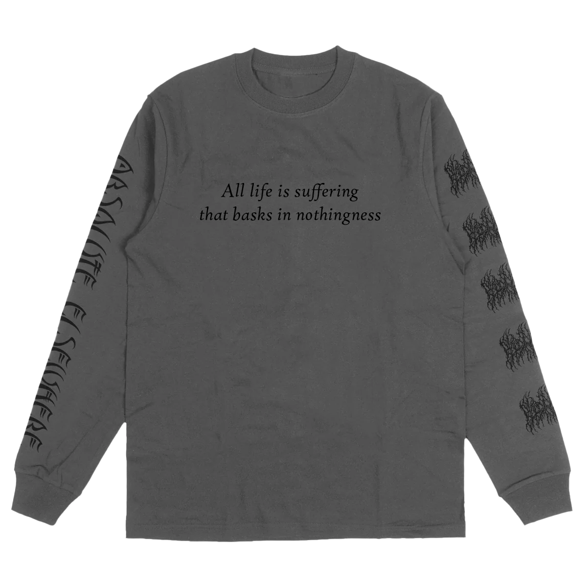All Life Is Suffering Long Sleeve (Pepper)